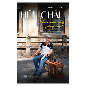 Hữu Châu - Chiếc Nôi Vàng Giông Bão (PB) - PHANBOOK