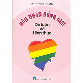 Hình ảnh HÔN NHÂN ĐỒNG GIỚI - DƯ LUẬN VÀ HIỆN THỰC – PGS.TS Phùng Trung Tập – Nxb Hà Nội