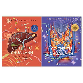 Sách - Combo 2 Cuốn: Cơ Thể Tự Chữa Lành - Giải Cứu Gan + Phục Hồi Tuyến Giáp - Huy Hoàng Bookstore
