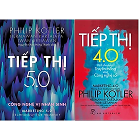 Combo 2Q: P.Kotler Tiếp thị 4.0 - Dịch Chuyển Từ Truyền Thống Sang Công Nghệ Số + Tiếp Thị 5.0 - Công Nghệ Vị Nhân Sinh