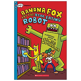 Banana Fox #2: Banana Fox And The Book-Eating Robot: A Graphix Chapters Book - Scholastic