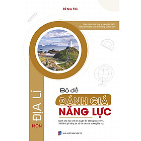 Nơi bán Bộ Đề Đánh Giá Năng Lực Môn Địa Lí - Giá Từ -1đ