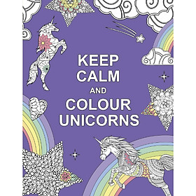 Hình ảnh Keep Calm And Colour Unicorns