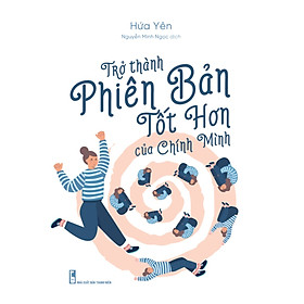 TRỞ THÀNH PHIÊN BẢN TỐT HƠN CỦA CHÍNH MÌNH