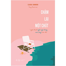 [Download Sách] Chậm Lại Một Chút