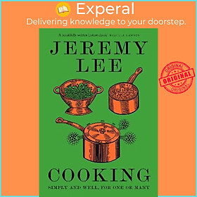 Sách - Cooking : Simply and Well, for One or Many by Jeremy Lee (UK edition, hardcover)