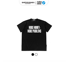 Áo Thun DirtyCoins More Money More Problems T-shirt