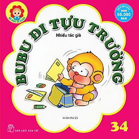 Sách Bé Học Lễ Giáo - Bubu Tập 34: Bubu Đi Tựu Trường (Tái Bản)