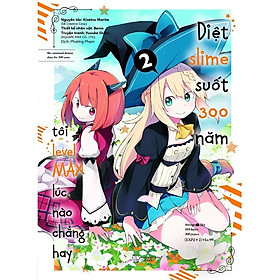 Diệt Slime Suốt 300 Năm, Tôi Levelmax Lúc Nào Chẳng Hay (Tập 2) (tặng kèm bookmark)