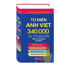 Sách - Từ điển Anh Việt 340.000 mục từ và định nghĩa (Bìa cứng)