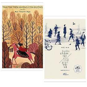 Combo 2 cuốn sách văn học hay : Trái Tim Trên Những Con Đường + Bước Chậm Lại Giữa Thế Gian Vội Vã (Tái Bản) (Tặng kèm Bookmark Happy Life)