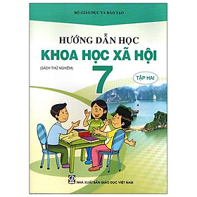 Hướng Dẫn Học Khoa Học Xã Hội 7 – Tập 2