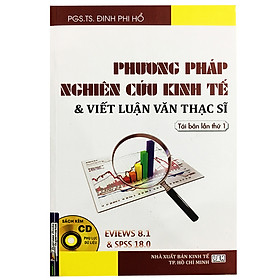 Phương Pháp Nghiên Cứu Kinh Tế & Viết Luận Văn Thạc Sỹ (Tái Bản 2018)