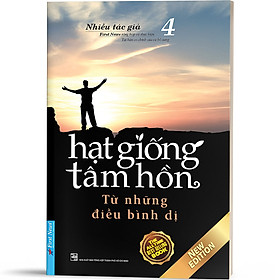 Hạt Giống Tâm Hồn 4 - Từ Những Điều Bình Dị