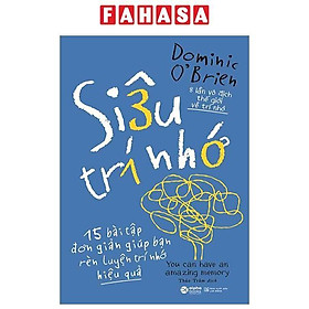 Sách - Siêu Trí Nhớ - 15 Bài Tập Đơn Giản Giúp Bạn Rèn Luyện Trí Nhớ Hiệu Quả (Tái Bản 2024)