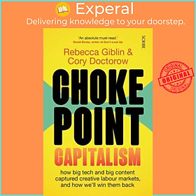 Sách - Chokepoint Capitalism - how big tech and big content captured creative  by Rebecca Giblin (UK edition, paperback)