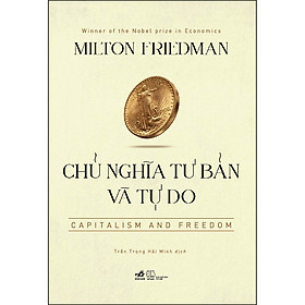 Sách Nhã Nam - Chủ nghĩa Tư bản và Tự do Capitalism and Freedom