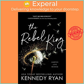 Sách - The Rebel King by Kennedy Ryan (UK edition, paperback)
