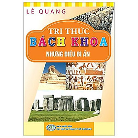 Sách Tri Thức Bách Khoa - Những Điều Bí Ẩn