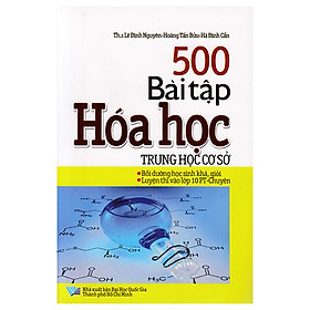 Nơi bán 500 Bài Tập Hóa Học Trung Học Cơ Sở - Giá Từ -1đ