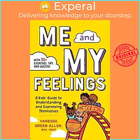 Sách - Me and My Feelings : A Kids' Guide to Understanding and Expressing Themselve by M Vanessa Green Allen (paperback)
