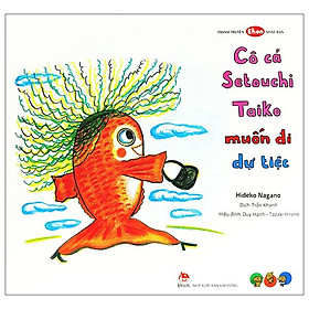 Ehon - Cô Cá Setouchi Taiko Muốn Đi Dự Tiệc