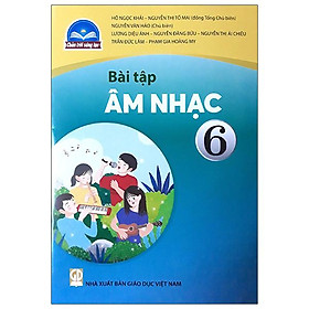 Sách Giáo Khoa Bài Tập Âm Nhạc 6 (Chân Trời Sáng Tạo) (Chuẩn)