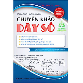 Sách - Bồi Dưỡng Học Sinh Giỏi Chuyên Khảo Dãy Số (KV)