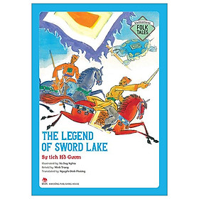 Vietnamese Folklore: The Legend Of Sword Lake - Sự Tích Hồ Gươm