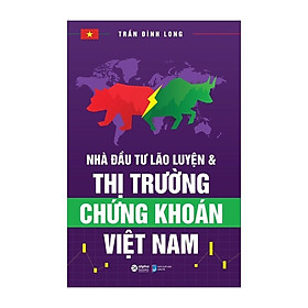 Sách Nhà Đầu Tư Lão Luyện Và Thị Trường Chứng Khoán Việt Nam - Alphabooks - BẢN QUYỀN