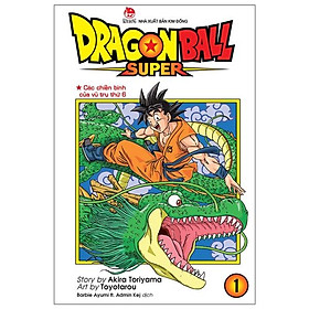 Dragon Ball Super - Tập 1 - Các Chiến Binh Của Vũ Trụ Thứ 6 - Tái Bản 2022