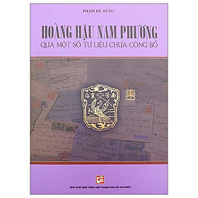 Hoàng Hậu Nam Phương – Qua Một Số Tư Liệu Chưa Công Bố