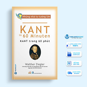 Nhà Tư Tưởng Lớn - Kant Trong 60 Phút