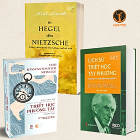 (Bộ 3 Cuốn) LỊCH SỬ TRIẾT HỌC TÂY PHƯƠNG - CÁC VẤN ĐỀ TRIẾT HỌC PHƯƠNG TÂY HIỆN ĐẠI - TỪ HEGEL ĐẾN NIETZSCHE Cuộc Cách Mạng Tư Tưởng Thế Kỷ XIX