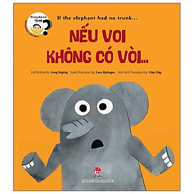 [Download Sách] Những Đứa Trẻ Tò Mò - Wondrous Children: If The Elephant Had No Trunk… Nếu Voi Không Có Vòi…