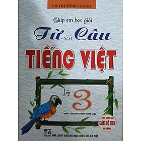 Sách - Giúp Em Học giỏi Từ Và Câu Tiếng Việt Lớp 3