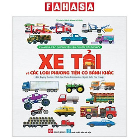 Khám Phá Các Phương Tiện Vận Chuyển Trên Thế Giới - Xe Tải Và Các Loại Phương Tiện Có Bánh Khác