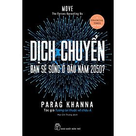 Dịch chuyển: Bạn sẽ sống ở đâu năm 2050?