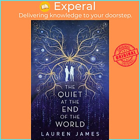 Sách - The Quiet at the End of the World by Lauren James (UK edition, paperback)