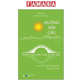 Sách - Hướng Nội Cầu - Hành Trình Chữa Lành Từ Nội Tâm