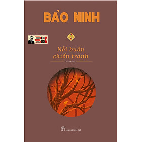 Hình ảnh (Ấn bản đặc biệt 2022 – bìa cứng in 500c)  NỖI BUỒN CHIẾN TRANH – Bảo Ninh (giải thưởng Hội Nhà văn 1991) – Nhà xuất bản Trẻ