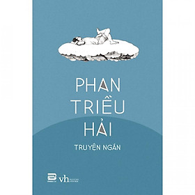 Download sách Phan Triều Hải - Truyện Ngắn