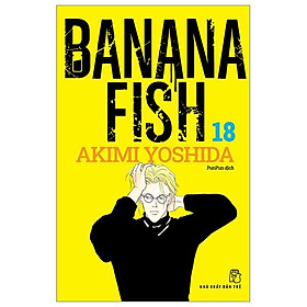 Truyện tranh Banana Fish - Tập 18 - NXB Trẻ