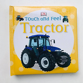 [Download Sách] Sách : Touch And Feel Tractor - Chạm Và Cảm Nhận Máy Kéo