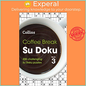 Sách - Coffee Break Su Doku Book 3 - 200 Challenging Su Doku Puzzles by Collins Puzzles (UK edition, paperback)