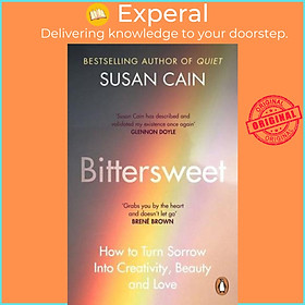 Sách - Bittersweet How to Turn Sorrow Into Creativity, Beauty and Love by Susan Cain (UK edition, Paperback)
