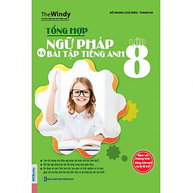 [Download Sách] Tổng Hợp Ngữ Pháp Và Bài Tập Tiếng Anh Lớp 8 ( Tái bản ) tặng kèm bookmark 