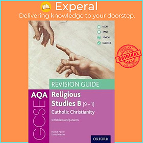 Sách - AQA GCSE Religious Studies B: Catholic Christianity with Islam and Judai by Harriet Power (UK edition, paperback)
