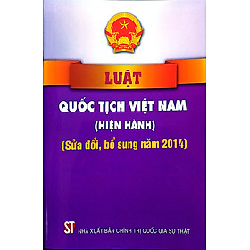 Luật Quốc tịch Việt Nam (Hiện hành) (Sửa đổi, bổ sung năm 2014)
