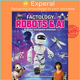 Sách - Factology: Robots & AI - Open Up a World of Information! by  (UK edition, Hardcover)